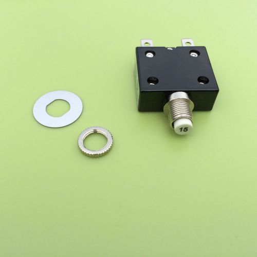 15a thermal overload circuit breaker manual reset 1/4&#034; 6mm panel mount ac / dc for sale