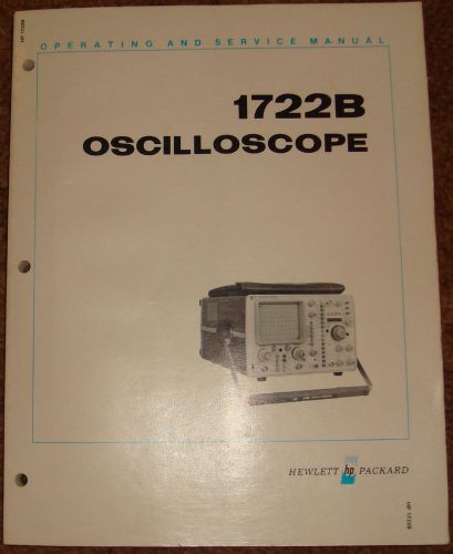 OSCILLOSCOPE 1722B OPERATING &amp; SERVICE MANUAL HEWLETT PACKARD