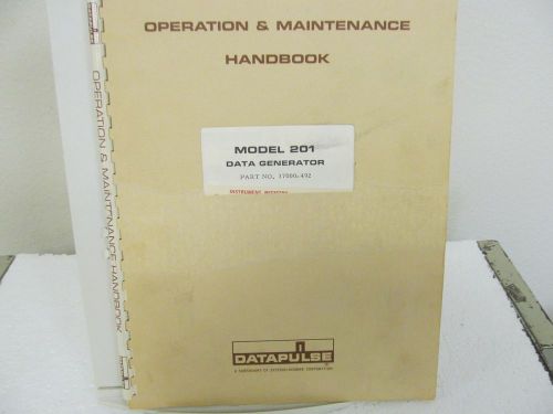 Datapulse 201 Data Generator Operation &amp; Maintenance Handbook w/schematics