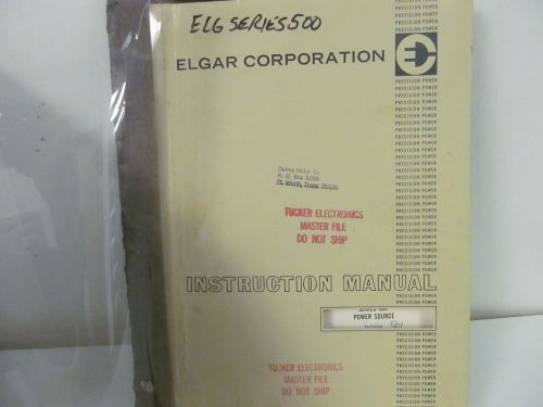 ELGAR 500 Series Power Source Instruction Manual w/schematics