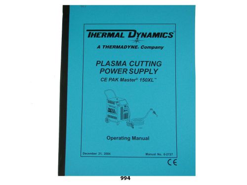 Thermal Dynamics CE Pakmaster 150 XL  Plasma Cutter Operating Manual *994