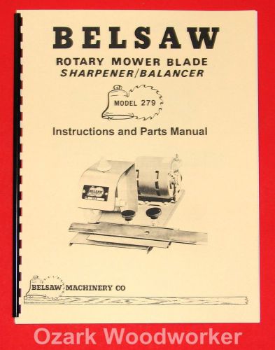 BELSAW 279 Rotary Mower Blade Grinder/Balancer Instructions Parts Manual 0992