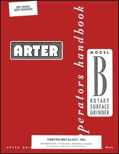 Arter Model B Grinder Operator&#039;s Manual Including Parts