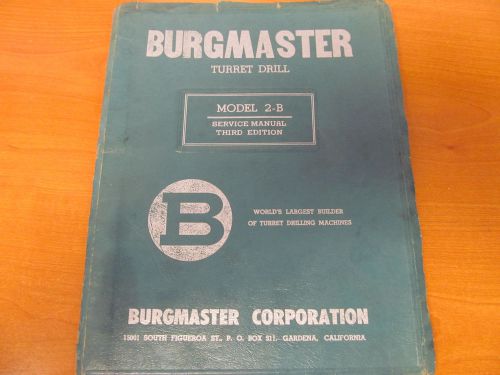 Burgmaster 2-B Turret Drill Service Manual Third Edition *ORIGINAL*