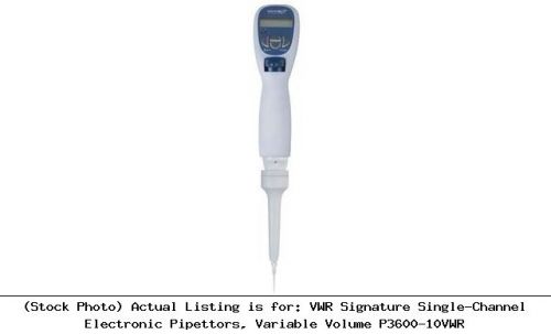 VWR Signature Single-Channel Electronic Pipettors, Variable Volume P3600-10VWR
