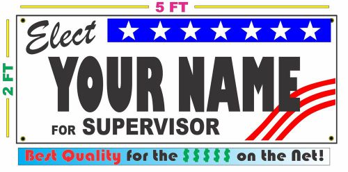 SUPERVISOR ELECTION Banner Sign w/ Custom Name NEW LARGER SIZE Campaign