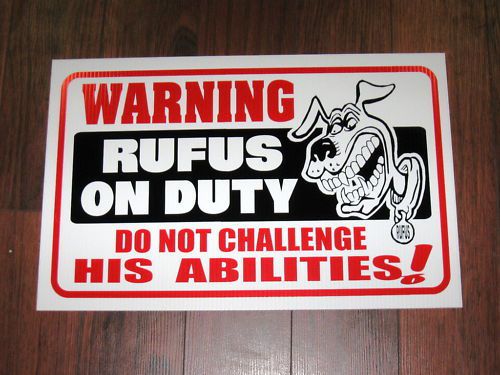 Security sign: warning!  rufus on duty for sale