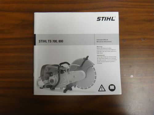 STIHL OWNERS MANUAL FOR STIHL TS 700, 800 CONCRETE SAW