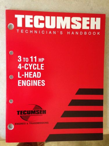 Tecumseh 3 to 11 HP 4 Cycle L-Head Engine Technicians Handbook