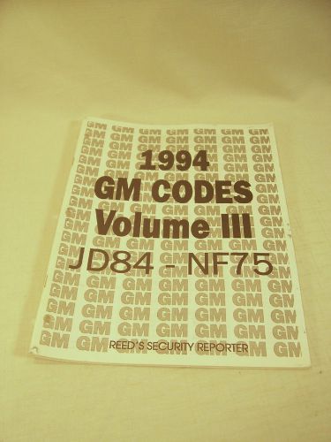 1994 GM Key Codes Volume III JD84-NF75 Manual Locksmiths