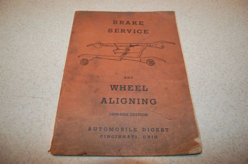 1935-36 brake service and wheel aligning manual digest