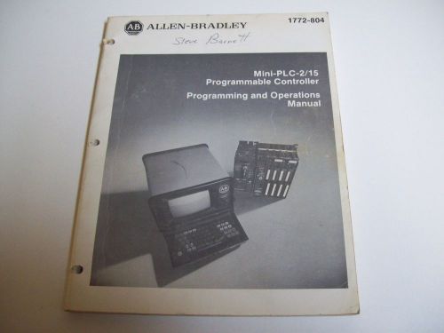 ALLEN-BRADLEY 1772-804 MINI-PLC-2/15 PROGRAMMING &amp; OPERATION MANUAL 955091-21A