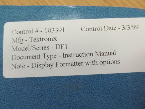 TEKTRONIX DF1 Display Formatter with opts Instr Manual w/ Schematics. Rev 12/76