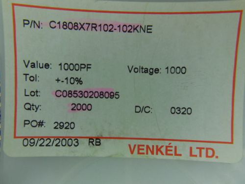 2000 PCS VENKEL C1808X7R102-102KNE