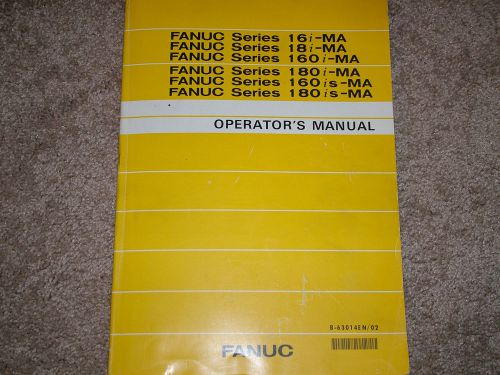 Fanuc Operator&#039;s Manual B-63014EN/02  16i-MA 18i-MA 160i-MA 180i-MA 160is-MA