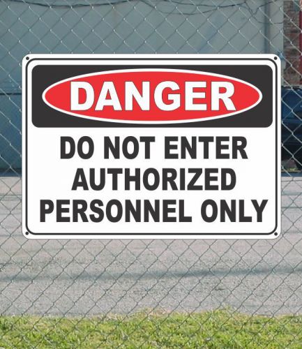 Danger do not enter authorized personnel only - osha safety 10&#034; x 14&#034; for sale