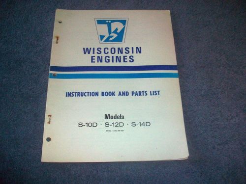 Wisconsin Engines S-10D S-12D S-14D Instruction Book &amp; Parts List