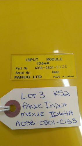 K52  Fanuc Input Module IS64A A03B-0801-C133