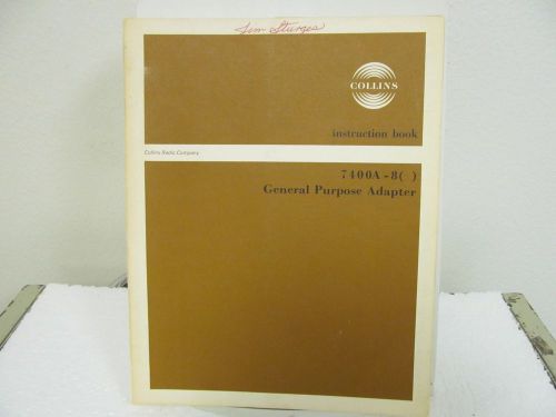 Collins Radio 7400A-8( ) General Purpose Adapter Instruction Manual w/schematics