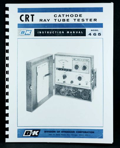 B&amp;K 465 Cathode Ray Tube Tester Manual