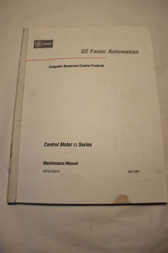 GE FANUC GFZ-65165E/01 CONTROL MOTOR ALPA SERIES MAINTENANCE MANUAL