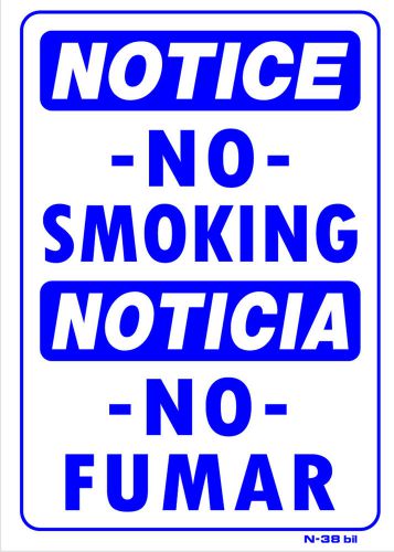 NOTICE NO SMOKING  NOTICIA NO FUMAR  10&#034;x14&#034; Sign N-38 bil