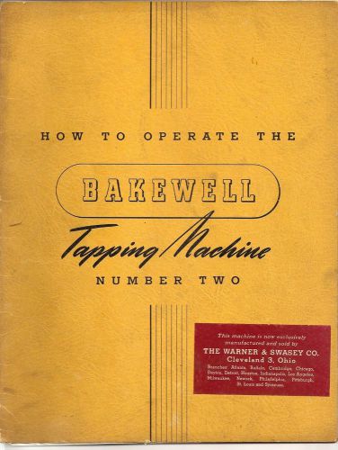 BAKEWELL TAPPING MACHINE No.2 Operator&#039;s Manual
