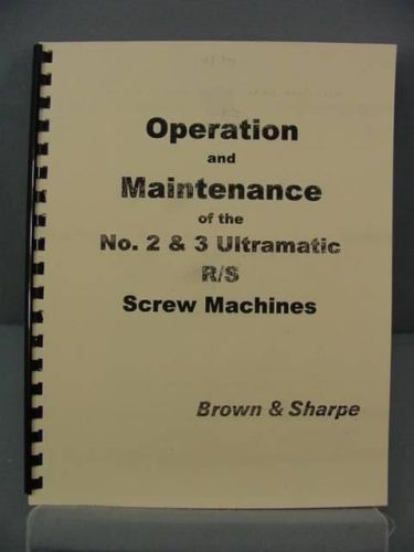 Brown &amp; Sharpe 2 &amp; 3 Ultramatic R/S Screw Operation &amp; Maintenance Manual