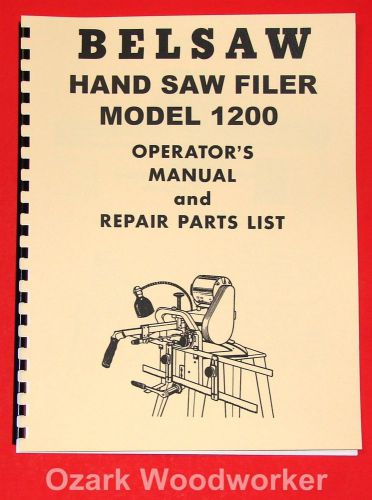 BELSAW 1200 Hand Saw Filer Owner&#039;s Instructions Parts Manuals 0991