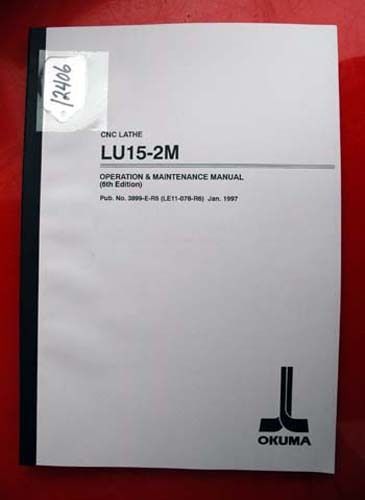 Okuma LU15-2M Operation &amp; Maint Manual: 3899-E-R5 (LE11-078-R6) (Inv.12406)