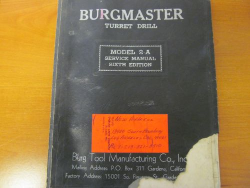 Burgmaster 2-A Turret Drill Service Manual Sixth Edition *ORIGINAL*