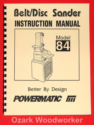 POWERMATIC Model 84 Belt/Disc Sander 6x48 Instructions Parts Manuals 1011