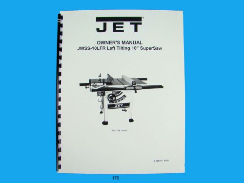Jet   JWSS-10LFR Tilting Table Saw Owners  Manual *176