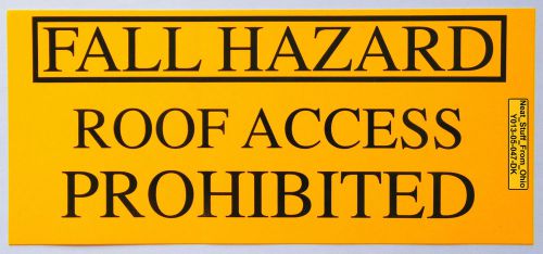 OSHA SAFETY DECAL: FALL HAZARD, ROOF ACCESS PROHIBITED