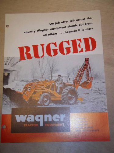 Vtg Wagner Iron Works Catalog~Loader/Backhoes/Dozer Blades for Deere/IH Tractors