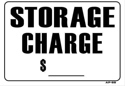 STORAGE CHARGE  10&#034;x14&#034; Sign AP-88