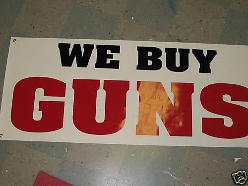 WE BUY GUNS Banner Sign Shop Gun Holdster Pistol Rifle NEW XL Extra Large Size