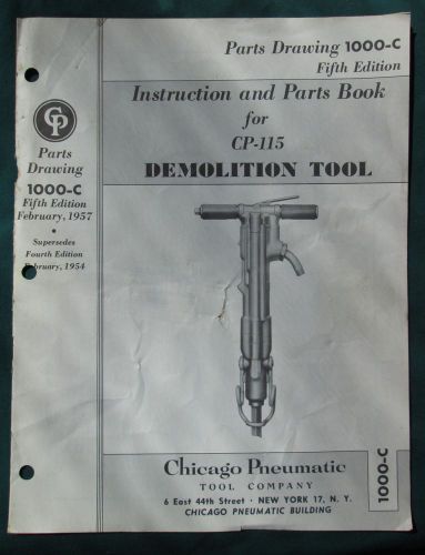 Drawing 1000-C Instruction Parts Book Chicago Pneumatic CP-115 Demolition Tool