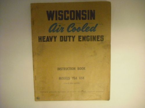 Wisconsin Heavy Duty Engines Instruction Book Models VE4 VF4
