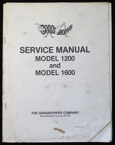 Grasshopper Grass Hopper Service Manual Models 1200 and 1600 Original Manual