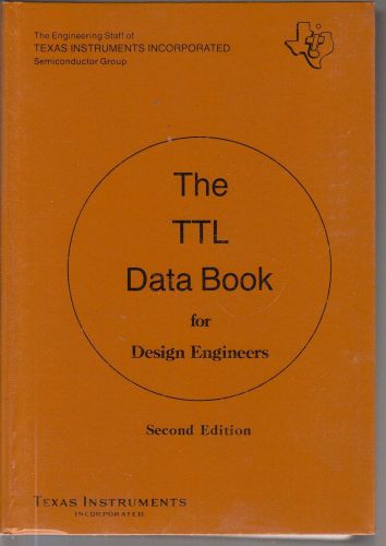 1976 Texas Instruments &#034;The TTL Data Book For Design Engineers-Second Edition