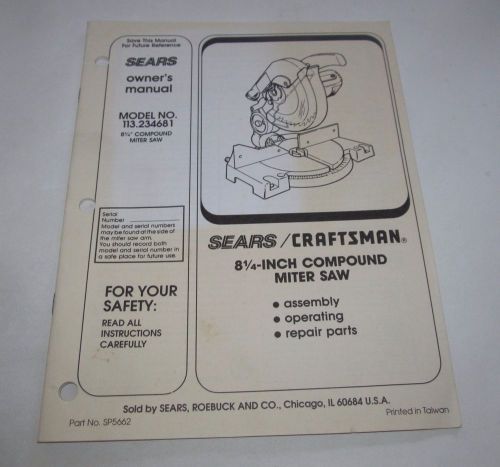 Sears Craftsman 8-1/4&#034; Compound Miter Saw Model 113.234681 Owner&#039;s Manual