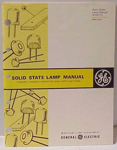 FIRST EDITION GENERAL ELECTRIC VINTAGE 1968 SOLID STATE LAMP MANUAL BOOK 3-8270