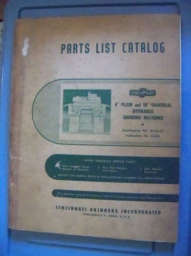 Cincinnati Hydraulic Grinding Machines parts list catalog 4&#034; plain 10&#034; universal