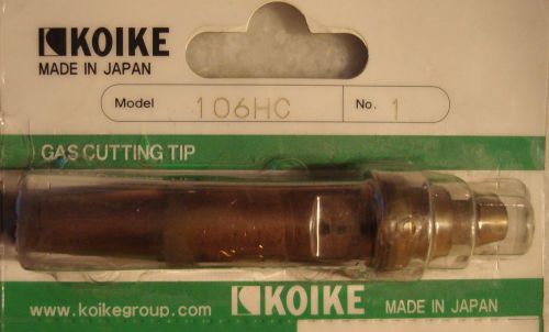 Koike japan 106hc # 1 cutting tip for ropane, butane, lpg natural gases nozzle for sale