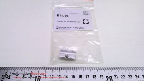IFM E11796  , ADAPTER FOR TRAPEZOIDAL T-SLOT CYLINDER, NEW #214631