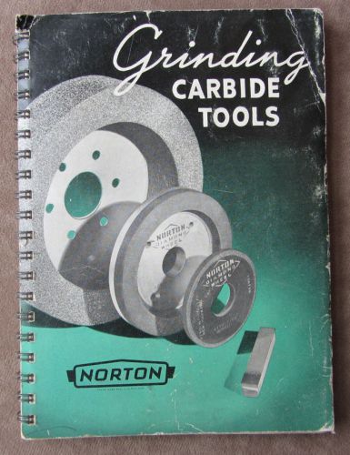 1953 Handbook How To Recondition Sharpen Grinding Carbide Tools + Cutters Norton