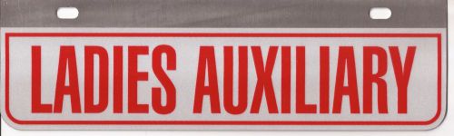 Reflective License Plate Rider Aluminum 3 X 10 Fire EMS Rescue LADIES AUXILIARY