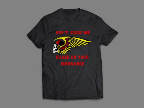 HELLS ANGELS MC 1% Dont Judge Me Based On Your Ignorance T Shirt Size S To 5XL