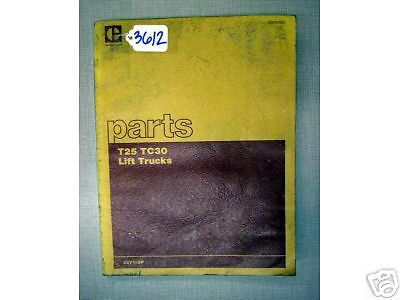 Caterpillar Parts Book Model T25, TC30, Forklifts (Inv.3612)